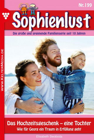 Elisabeth Swoboda: Das Hochzeitsgeschenk –eine Tochter