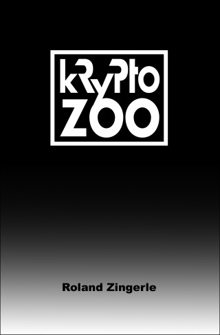 Roland Zingerle: Krypto-Zoo