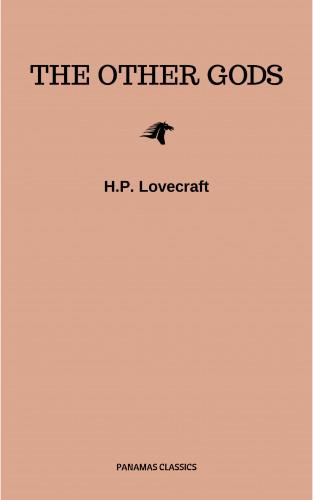 H.P. Lovecraft: The Other Gods
