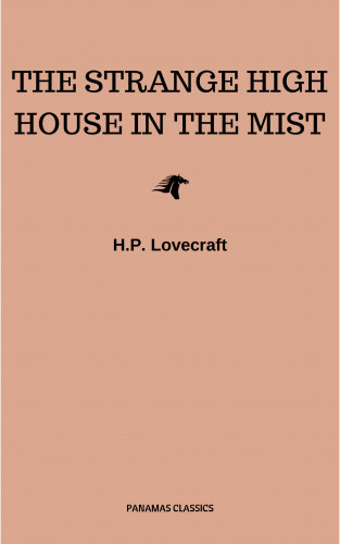 H.P. Lovecraft: The Strange High House in the Mist