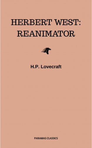 H.P. Lovecraft: Herbert West: Reanimator