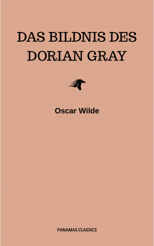 Oscar Wilde: Das Bildnis des Dorian Gray