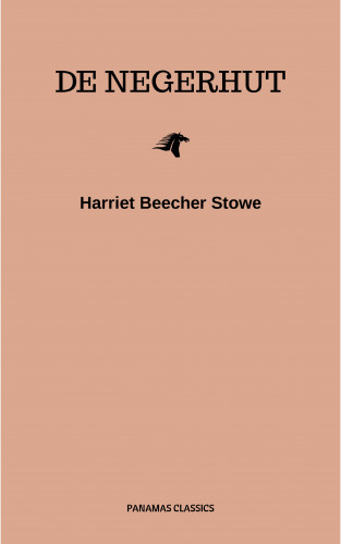 Harriet Beecher Stowe: De hut van Oom Tom