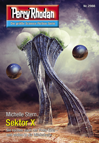 Michelle Stern: Perry Rhodan 2966: Sektor X