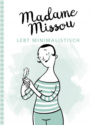 Madame Missou: Madame Missou lebt minimalistisch