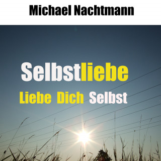 Michael Nachtmann: Selbstliebe