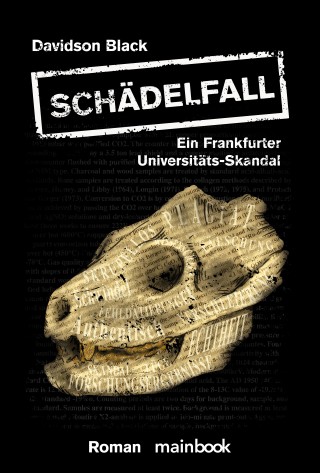Davidson Black: Schädelfall - Ein Frankfurter Universitäts-Skandal