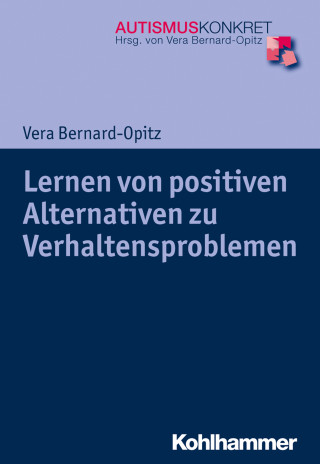 Vera Bernard-Opitz: Lernen von positiven Alternativen zu Verhaltensproblemen
