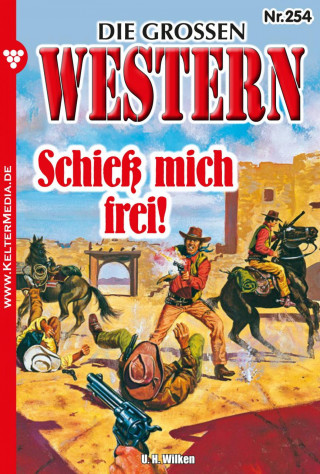 U.H. Wilken: Schieß mich frei!