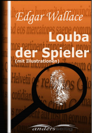 Edgar Wallace: Louba der Spieler (mit Illustrationen)