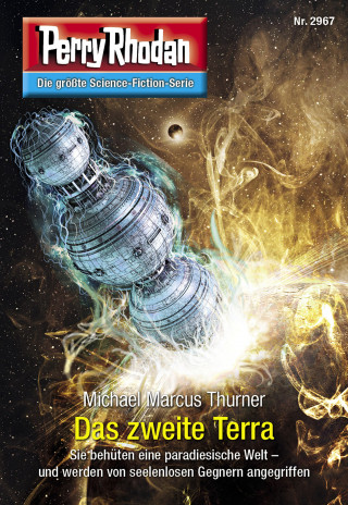 Michael Marcus Thurner: Perry Rhodan 2967: Das zweite Terra