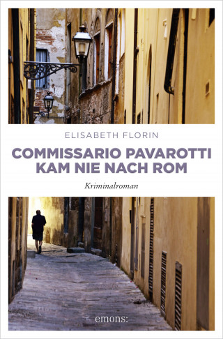 Elisabeth Florin: Commissario Pavarotti kam nie nach Rom