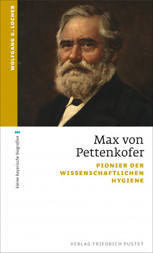 Wolfgang G. Locher: Max von Pettenkofer