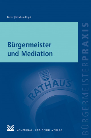 Nicole Becker, Arp Fittschen: Bürgermeister und Mediation