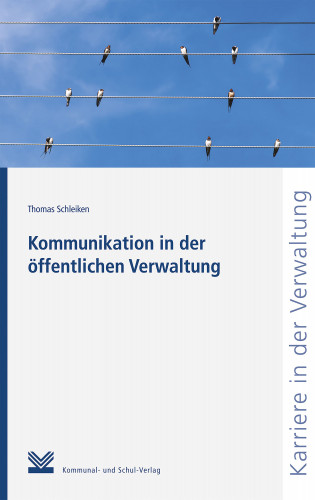 Thomas Schleiken: Kommunikation in der öffentlichen Verwaltung