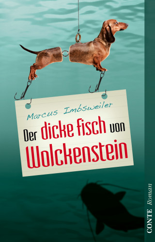Marcus Imbsweiler: Der dicke Fisch von Wolckenstein