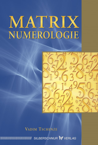 Vadim Tschenze: Matrix-Numerologie