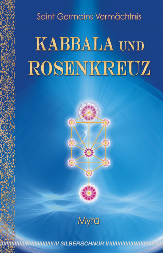 Myra: Kabbala und Rosenkreuz
