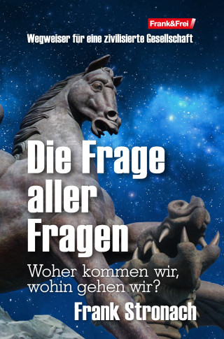Frank Stronach: Die Frage aller Fragen