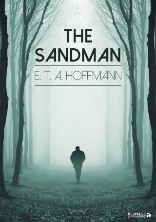 E. T. A. Hoffmann: The Sandman