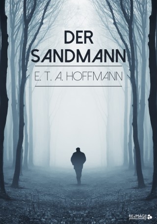 E. T. A. Hoffmann:  Der Sandmann