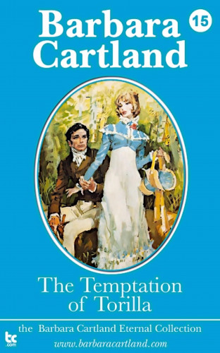 Barbara Cartland: The Temptation of Torilla
