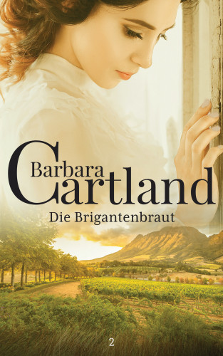 Barbara Cartland: Die Brigantenbraut