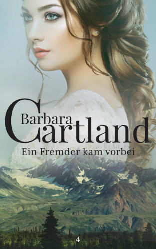 Barbara Cartland: Ein Fremder kam vorbei