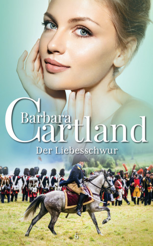 Barbara Cartland: Der Liebesschwur