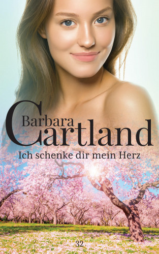 Barbara Cartland: Ich schenke dir mein Herz