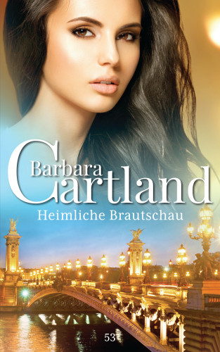 Barbara Cartland: Heimliche Brautschau