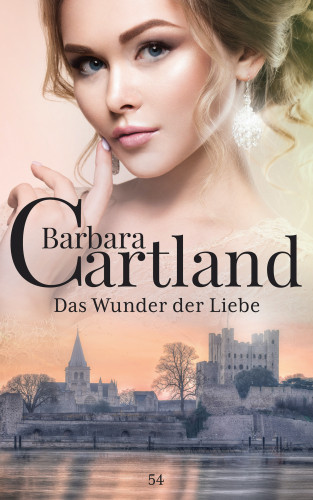Barbara Cartland: Das Wunder der Liebe