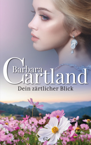 Barbara Cartland: Dein zärtlicher Blick