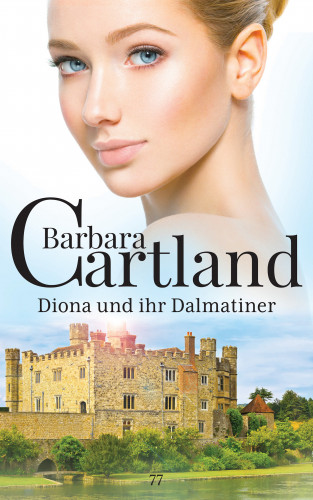 Barbara Cartland: Diona und ihr Dalmatiner