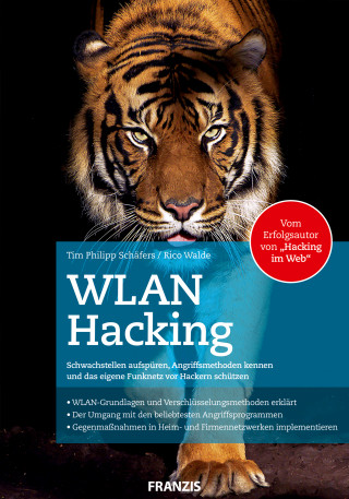 Tim Philipp Schäfers, Rico Walde: WLAN Hacking
