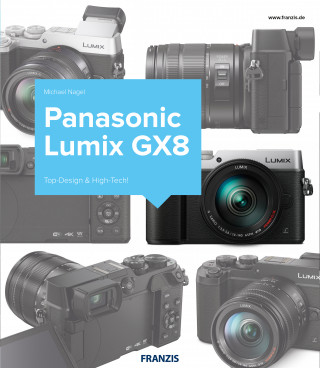 Michael Nagel: Kamerabuch Panasonic Lumix GX8