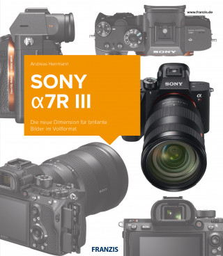 Andreas Hermann: Kamerabuch Sony a7R III