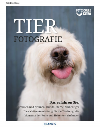 Wiebke Haas: Fotoschule Extra Tierfotografie