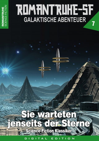 Horst Hoffmann: ROMANTRUHE-SF - Galaktische Abenteuer 7