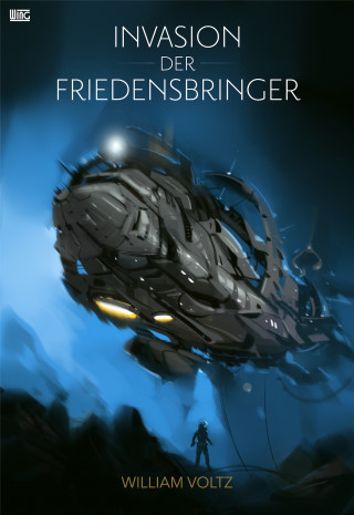 William Voltz: Invasion der Friedensbringer