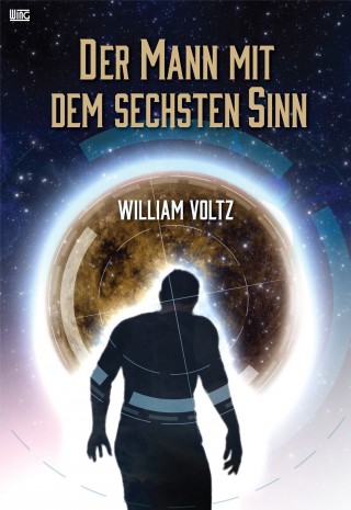 William Voltz: Der Mann mit dem sechsten Sinn