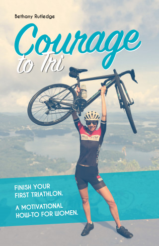 Bethany Rutledge: Courage to Tri