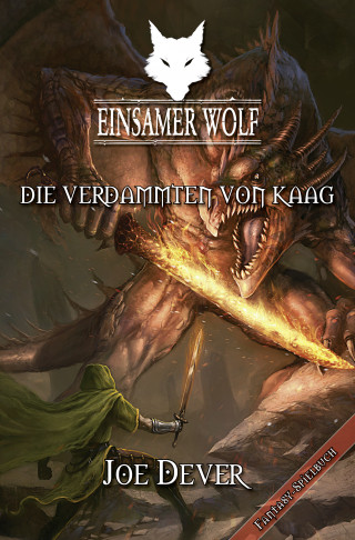 Joe Dever: Einsamer Wolf 14 - Die Verdammten von Kaag
