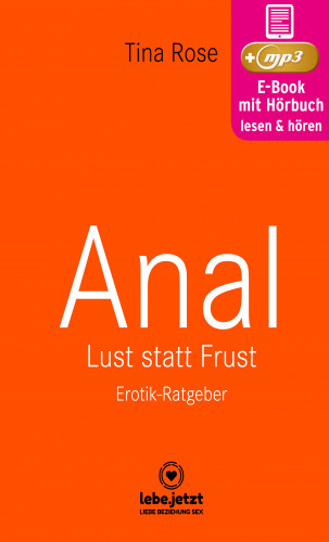 Tina Rose: Anal - Lust statt Frust | Erotischer Hörbuch Ratgeber