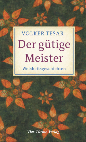 Volker Tesar: Der gütige Meister