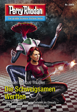 Michael Marcus Thurner: Perry Rhodan 2968: Die Schweigsamen Werften