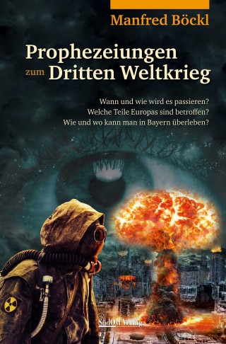 Manfred Böckl: Prophezeiungen zum Dritten Weltkrieg