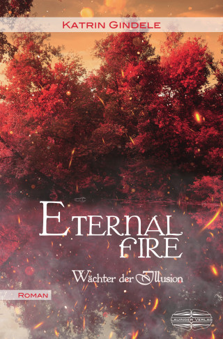 Katrin Gindele: Eternal Fire