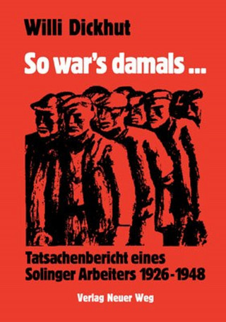 Willi Dickhut: So war's damals