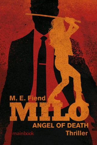 M.E. Fiend: Milo - ANGEL OF DEATH